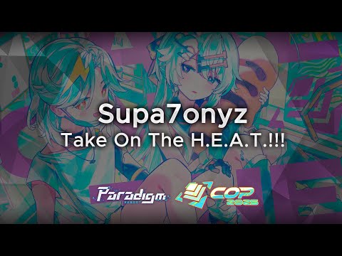 【Paradigm: Reboot】Supa7onyz - Take On The H.E.A.T.!!!