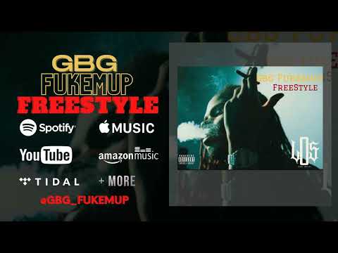 GBG Fukemup - Freestyle (Official Audio)