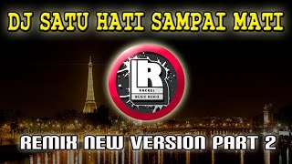 Download lagu DJ SATU HATI SAMPAI MATI REMIX TERBARU mp3 Download lagu DJ SATU HATI SAMPAI MATI REMIX TERBARU mp3