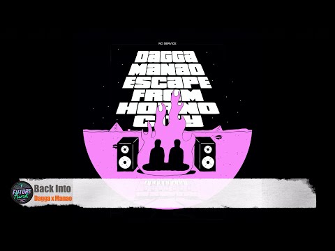 Dagga x Manao - Back Into [No Service]
