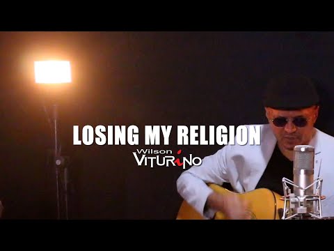 R.E.M. - Losing My Religion By Wilson Viturino