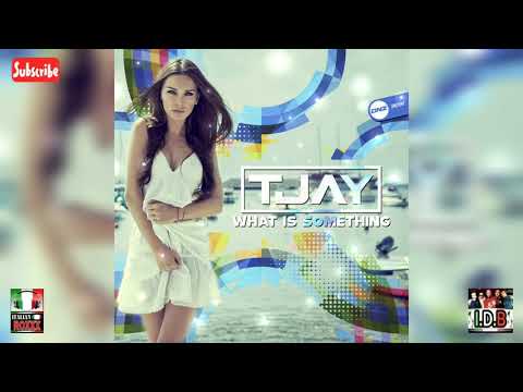 T-Jay - What Is Something (Original Mix) - 2020