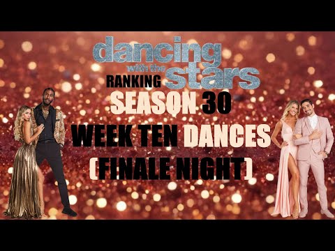 Ranking season 30 of Dancing With The Stars week 10 dances ~ Finale Night
