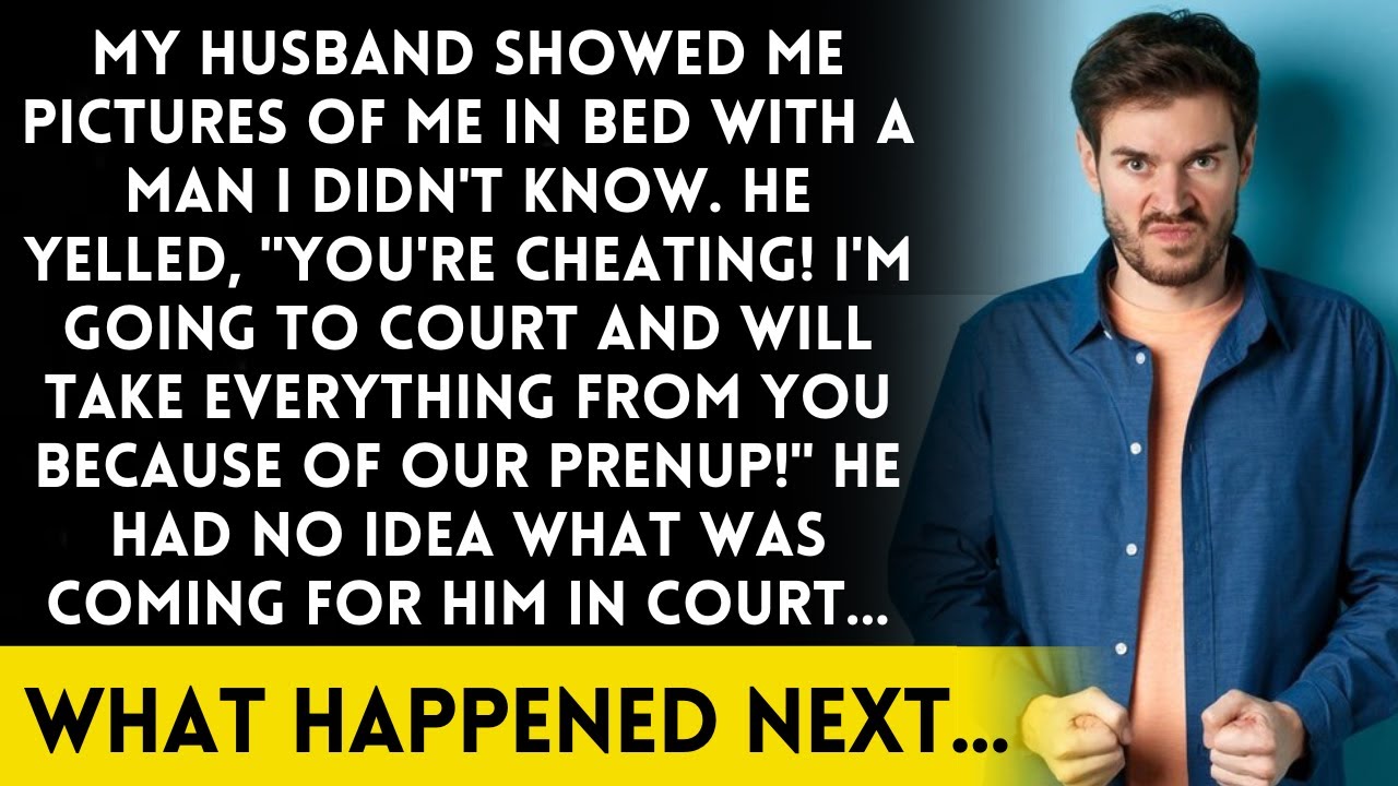 Husband Showed Me Photos of Me with Another Man, "I'll Take Everything Because of Our Prenup!"