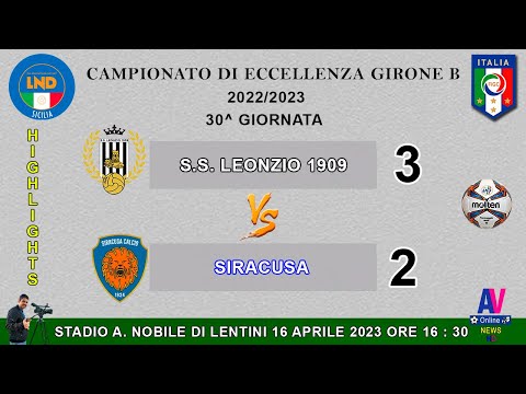 VIDEO HIGHLIGHTS LEONZIO - SIRACUSA - CAMPIONATO DI ECCELLENZA GIRONE B 2022/2023 .