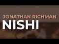 Jonathan Richman - Nishi (Official Audio)