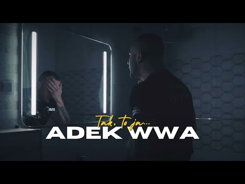 ADEK WWA - TAK, TO JA...