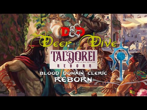D&D Deep Dive: Tal'Dorei Reborn's New Blood Domain Cleric