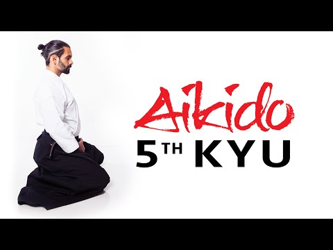 Aikido Techniques for Beginners - 5th Kyu Test Requirements