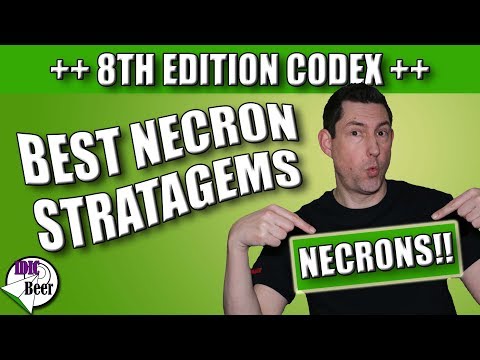 Necron Stratagems 8th Edition - What are the best ones?