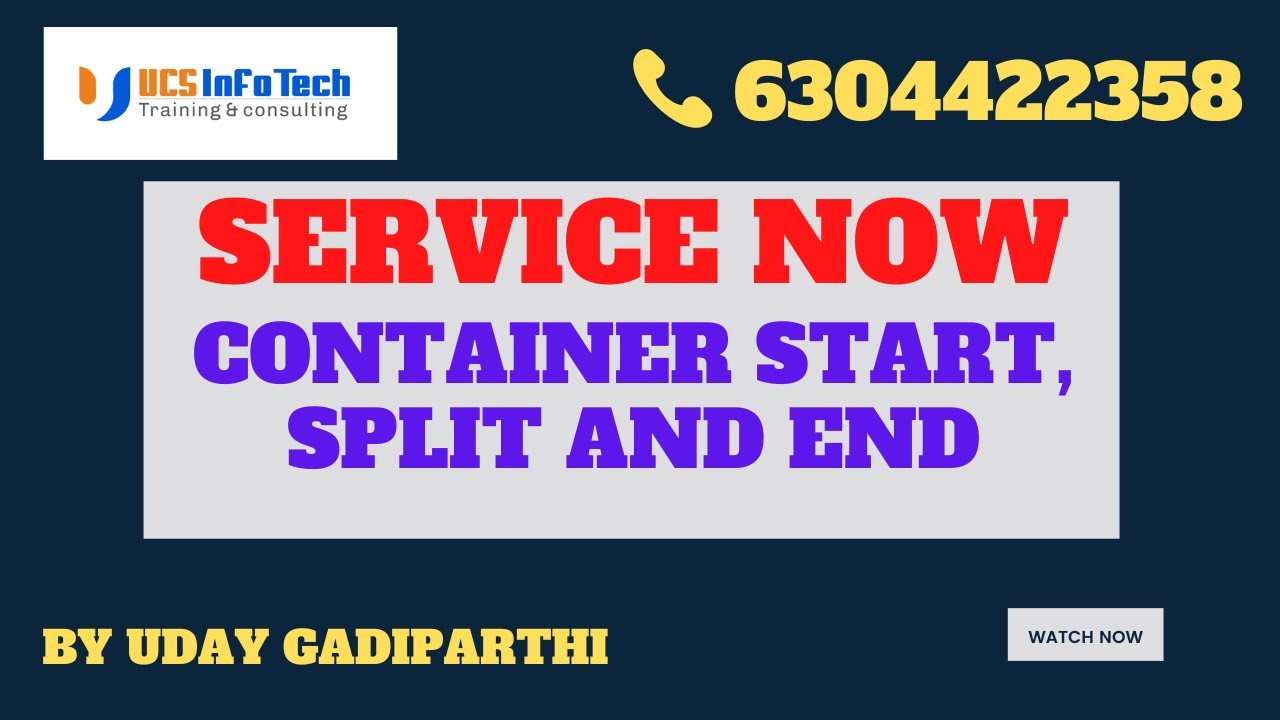 Container Start, Split and End variables explained in detail by Uday Gadiparthi