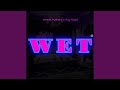 Wet (feat. Ray Reed) (Radio Edit)