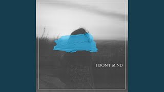I Don't Mind