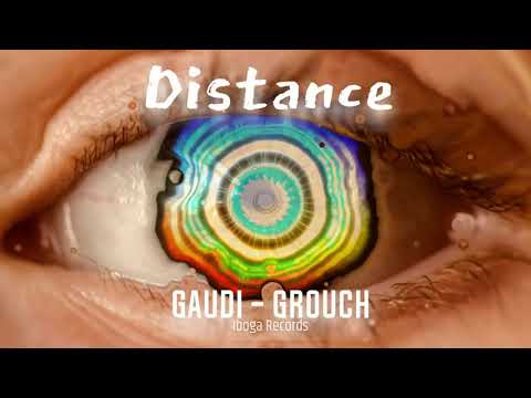 Grouch & gaudi - Distance
