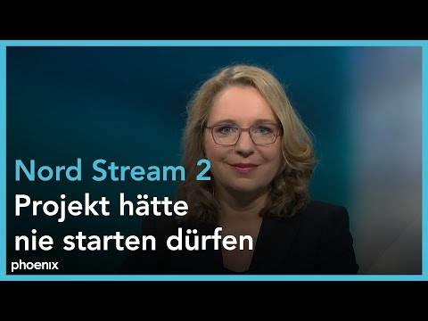 phoenix runde: Nord Stream 2 – Brauchen wir die Pipeline?