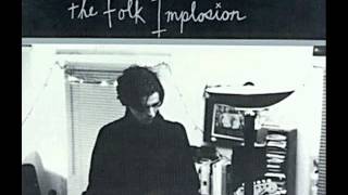 Folk Implosion &quot;Sputnik&#39;s Down&quot;