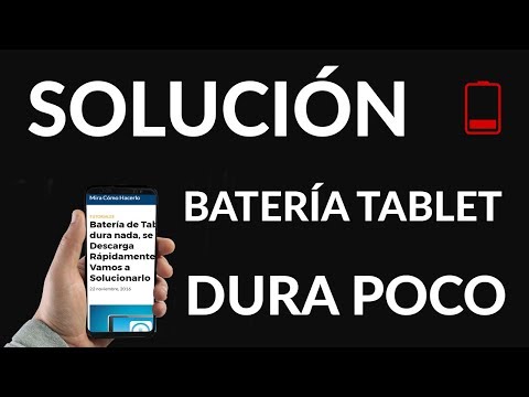 Batería de Tablet no dura nada, se Descarga Rápidamente. Vamos a Solucionarlo