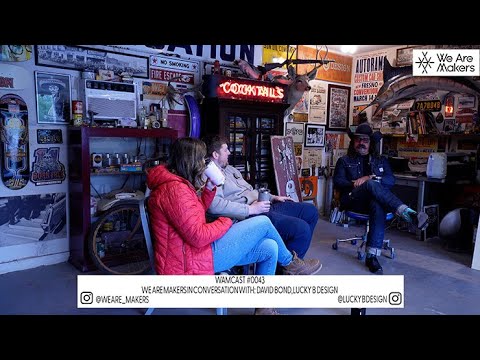 WE ARE MAKERS | WAM CAST #0043 - DAVID BOND, LUCKY B DESIGN