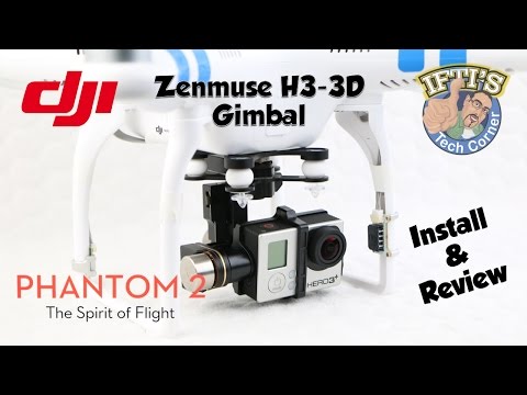 #5: DJI Phantom 2 - H3-3D Gimbal Installation Guide & Review