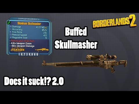Borderlands 2: Buffed Skullmasher- How strong is it?!
