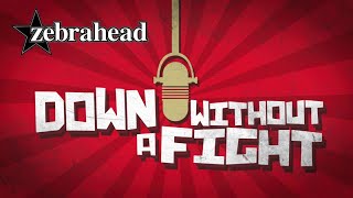 Zebrahead - Down Without A Fight - (Official Lyric Video)