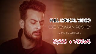 Download lagu Cxe Yewaan Roshey - Yawar Abdal - Full Lyrical Video mp3