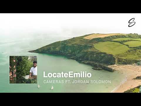 LocateEmilio - Cameras (ft. Jordan Solomon)