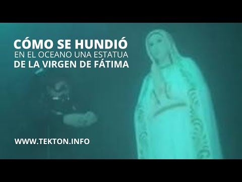 Cómo se hundió en el océano una estatua de la VIRGEN DE FÁTIMA