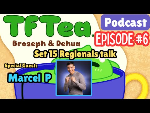 TFTea Regional's Edition (w/ Marcel P) | TFTea Podcast (Episode #6)