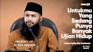 Download lagu UNTUKMU YANG PUNYA BANYAK UJIAN HIDUP | Ustadz Syafiq Riza Basalamah mp3