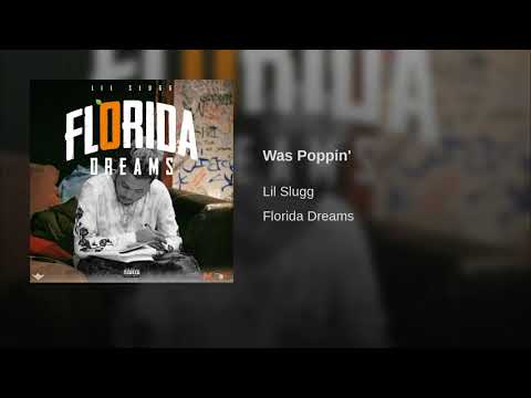 Lil Slugg - Was Poppin'