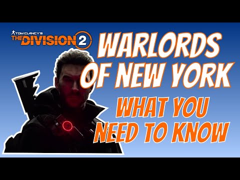 The Division 2 | Warlords of New York | What you need to know