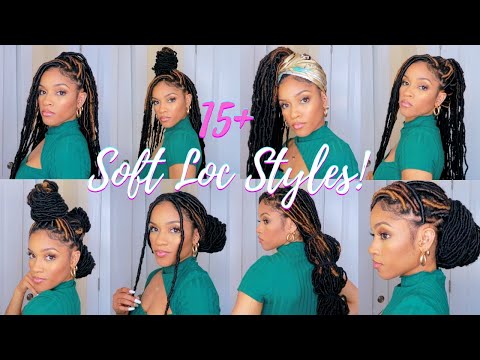 HOW TO STYLE SOFT LOCS IN 15+ WAYS | QUICK & EASY...