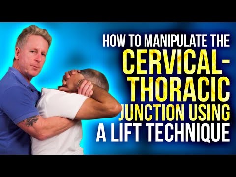 How to manipulate the Cervical-Thoracic Junction using a Lift Technique