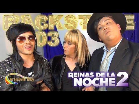 BACKSTAGE 03 REINAS DE LA NOCHE 2 - CANAL FARANDULA GAY