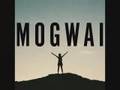 Mogwai - The Sun Smells too Loud