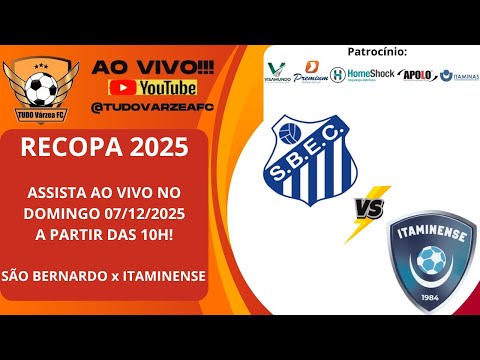 SÃO BERNARDO x ITAMINENSE - RECOPA 2025