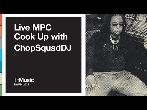 MPC Creative Lounge | Chopsquad DJ Cookup | NAMM 2025