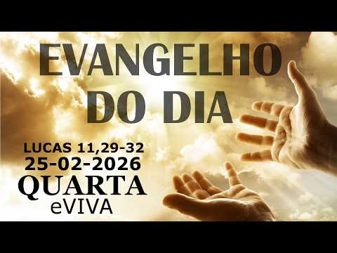 GOSPEL OF THE DAY 02/25/2026 Luke 11:29-32 DAILY HOMILY AND REFLECTION - TODAY'S LITURGY eVIVA