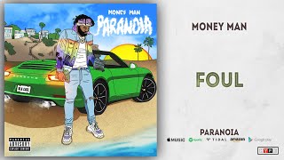 Money Man - Foul (Paranoia) Money Man - Foul (Paranoia)