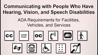 Communicating with People Who Have Hearing, Vision, and Speech Disabilities