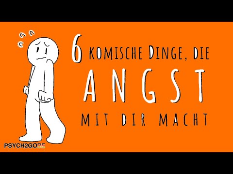 6 komische Dinge, die Angst mit dir macht