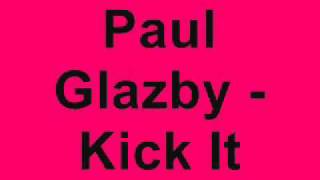 Paul Glazby - Kick It