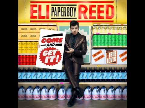 Eli 'Paperboy' Reed   Explosion