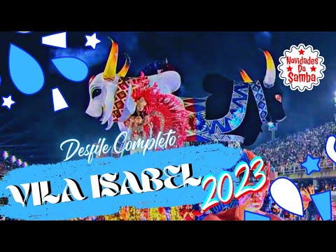 VILA ISABEL 2023- DESFILE COMPLETO.