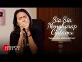 Maulana Ardiansyah - Sia Sia Mengharap Cintamu (Official Acoustic Version)