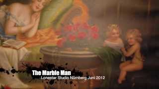 The Marble Man im Lonestar Studio Nürnberg