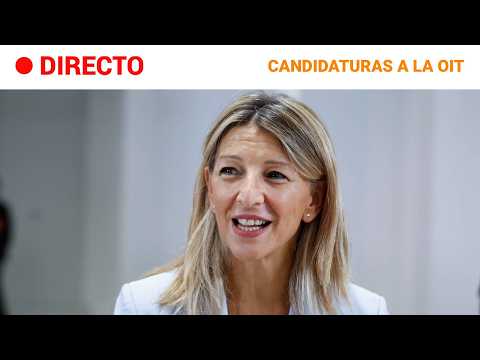 🔴 DIRECTO | Los candidatos de la OIT presentan su candidatura | RTVE Noticias