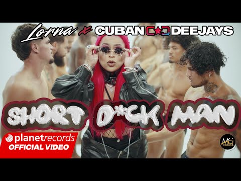 LORNA ❌ CUBAN DEEJAYS - Short D*ck Man (Official Video by NAN)