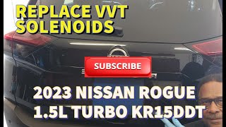 2021-2025 NISSAN ROGUE 1.5L Turbo -  Bad Variable Valve Timing (VVT) Solenoids